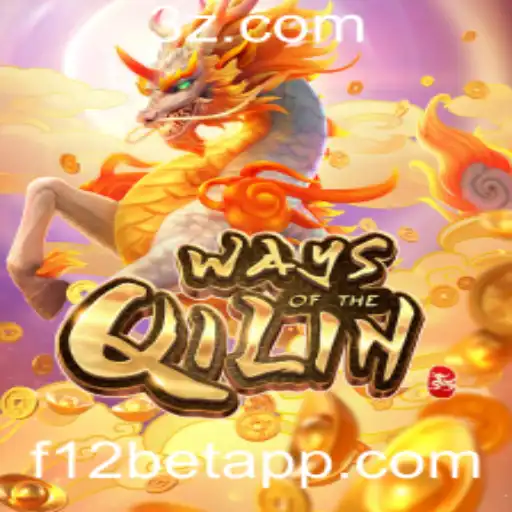 f12bet - Descubra o Fascínio do Jogo WaysoftheQilin